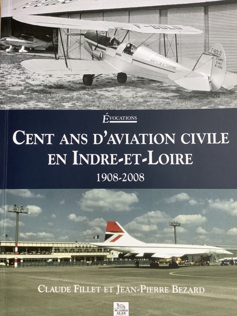Livre BIA cent ans d'aviation civile en Indre-et-Loire Touraine Claude Fillet Jean-Pierre Bezard